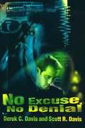 No Excuse, No Denial