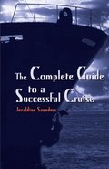 The Complete Guide to a Successful Cruise