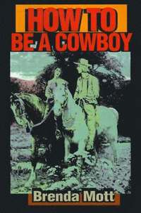 How to Be a Cowboy