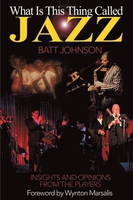 Batt Johnson - What is This Thing Called Jazz?, Häftad. Tillgänglighet: Lägg i varukorg