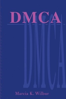 Marcia K Wilbur - DMCA, Häftad. Tillgänglighet: Lägg i varukorg
