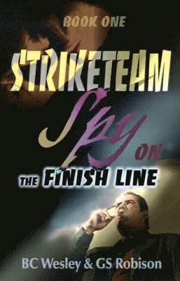 B C Wesley, G S Robison - Spy on the Finish Line, Häftad