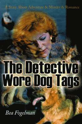 Bea Fogelman - Detective Wore Dog Tags, Häftad. Tillgänglighet: Lägg i varukorg