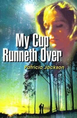 Patricia Jackson - My Cup Runneth Over, Häftad