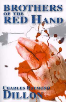 Charles Raymond Dillon - Brothers of the Red Hand, Häftad. Tillgänglighet: Lägg i varukorg