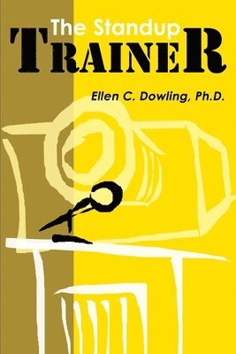 Ellen C Dowling - Standup Trainer, Häftad