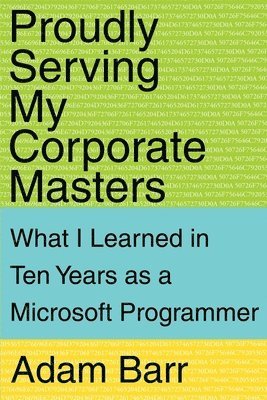 Adam Barr - Proudly Serving My Corporate Masters, Häftad