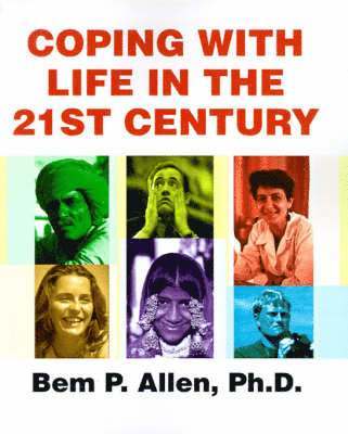 Bem P Allen - Coping with Life in the 21st Century, Häftad. Tillgänglighet: Lägg i varukorg