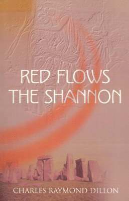 Charles Raymond Dillon - Red Flows the Shannon, Häftad. Tillgänglighet: Lägg i varukorg