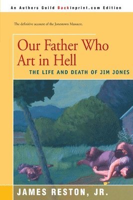 James Reston Jr - Our Father Who Are in Hell, Häftad. Tillgänglighet: Lägg i varukorg