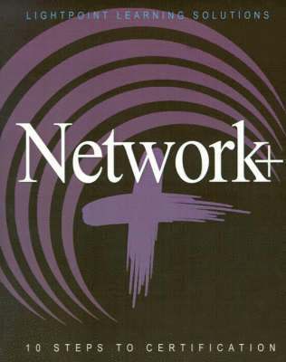 Network+ 10 Steps to Certification