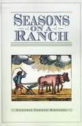 Seasons on a Ranch