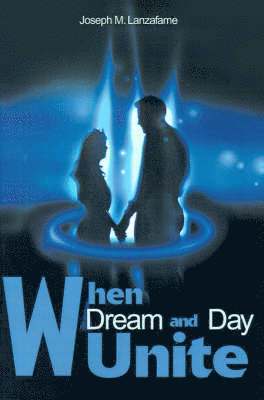 Joseph M Lanzafame - When Dream and Day Unite, Häftad