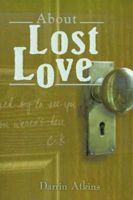 Darrin Atkins - About Lost Love, Häftad. Tillgänglighet: Lägg i varukorg