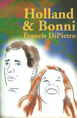 Francis Dipietro - Holland & Bonni, Häftad. Tillgänglighet: Lägg i varukorg