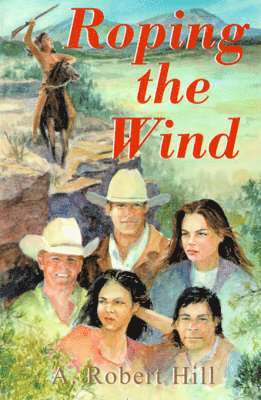 A Robert Hill - Roping the Wind, Häftad. Tillgänglighet: Lägg i varukorg