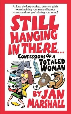 Jan Marshall - Still Hanging in There..., Häftad
