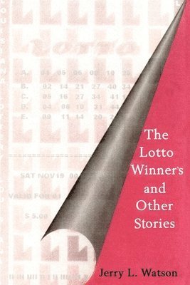 Jerry L Watson - Lotto Winner's and Other Stories, Häftad