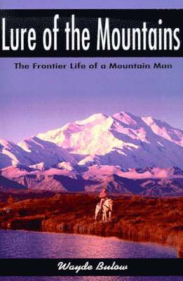 Wayde Bulow - Lure of the Mountains, Häftad