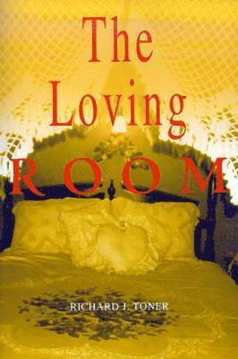 Richard J Toner - Loving Room, Häftad. Tillgänglighet: Lägg i varukorg