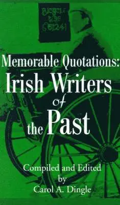Memorable Quotations: Irish Writers of the Past
