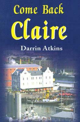Darrin Atkins - Come Back Claire, Häftad. Tillgänglighet: Lägg i varukorg