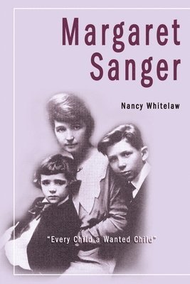 Nancy Whitelaw - Margaret Sanger, Häftad
