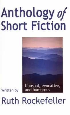 Ruth Rockefeller - Anthology of Short Fiction, Häftad. Tillgänglighet: Lägg i varukorg