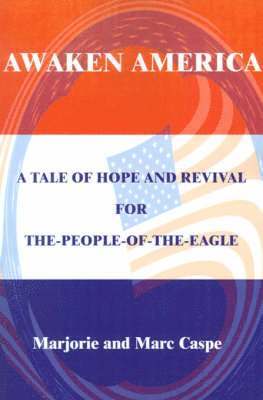 Marjorie Caspe, Marc Caspe - Awaken America, Häftad. Tillgänglighet: Lägg i varukorg
