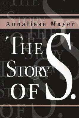 Annalisse Mayer - Story of S., Häftad