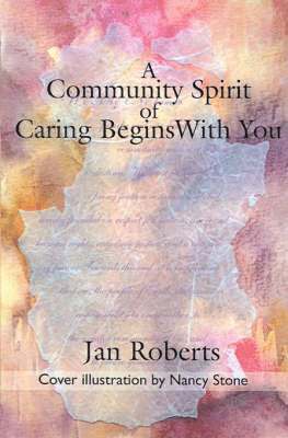 Jan Roberts - Community Spirit of Caring Begins with You, Häftad