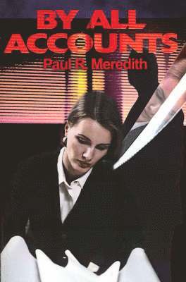 Paul R Meredith - By All Accounts, Häftad