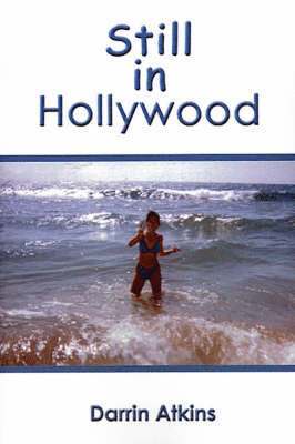Darrin Atkins - Still in Hollywood, Häftad. Tillgänglighet: Lägg i varukorg