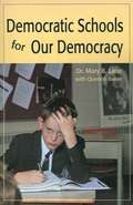 Democratic Schools for Our Democracy