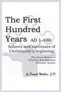 The First Hundred Years AD 1-100