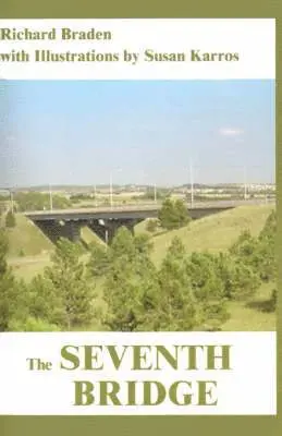 Richard Braden - Seventh Bridge, Häftad. Tillgänglighet: Lägg i varukorg