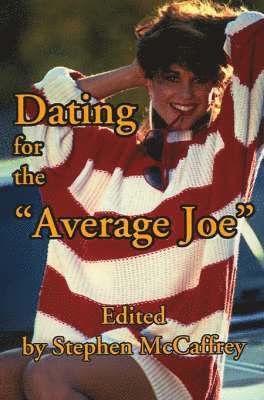 Stephen McCaffrey - Dating for the Average Joe, Häftad