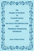 Rangers of Taradoin: Of Cuneral Larinon and the Scions--The Definitive Solo and Multiplayer Roleplaying Gamebook