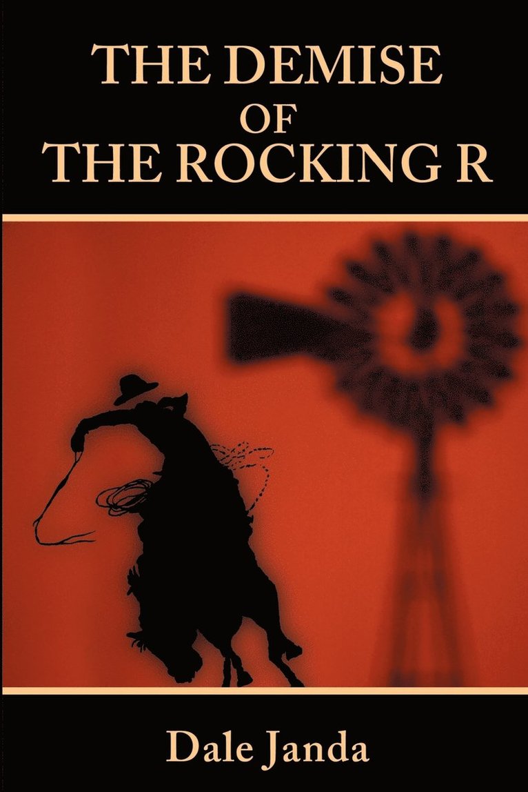 Dale Janda - Demise of the Rocking R, Häftad. Tillgänglighet: Lägg i varukorg