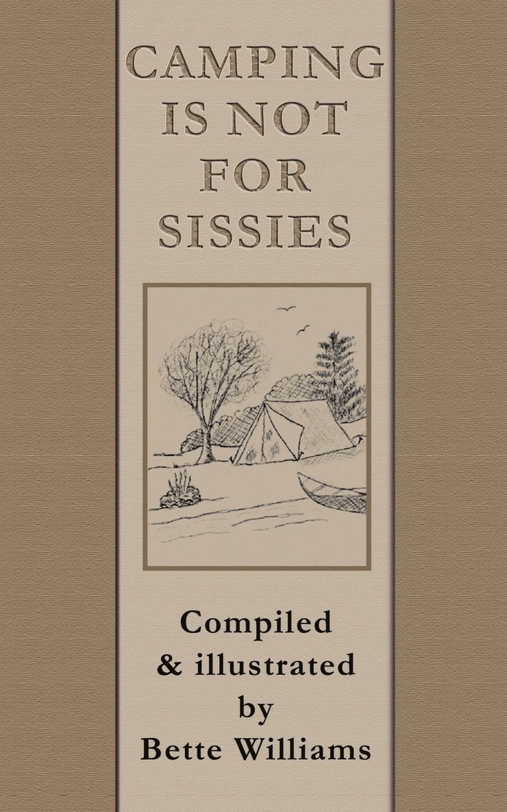 Camping is Not for Sissies