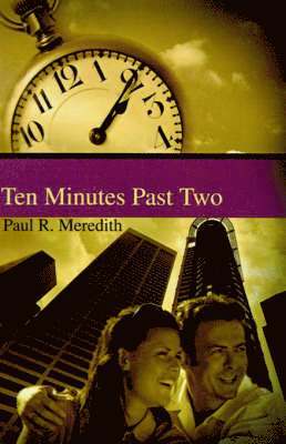 Paul R Meredith - Ten Minutes Past Two, Häftad