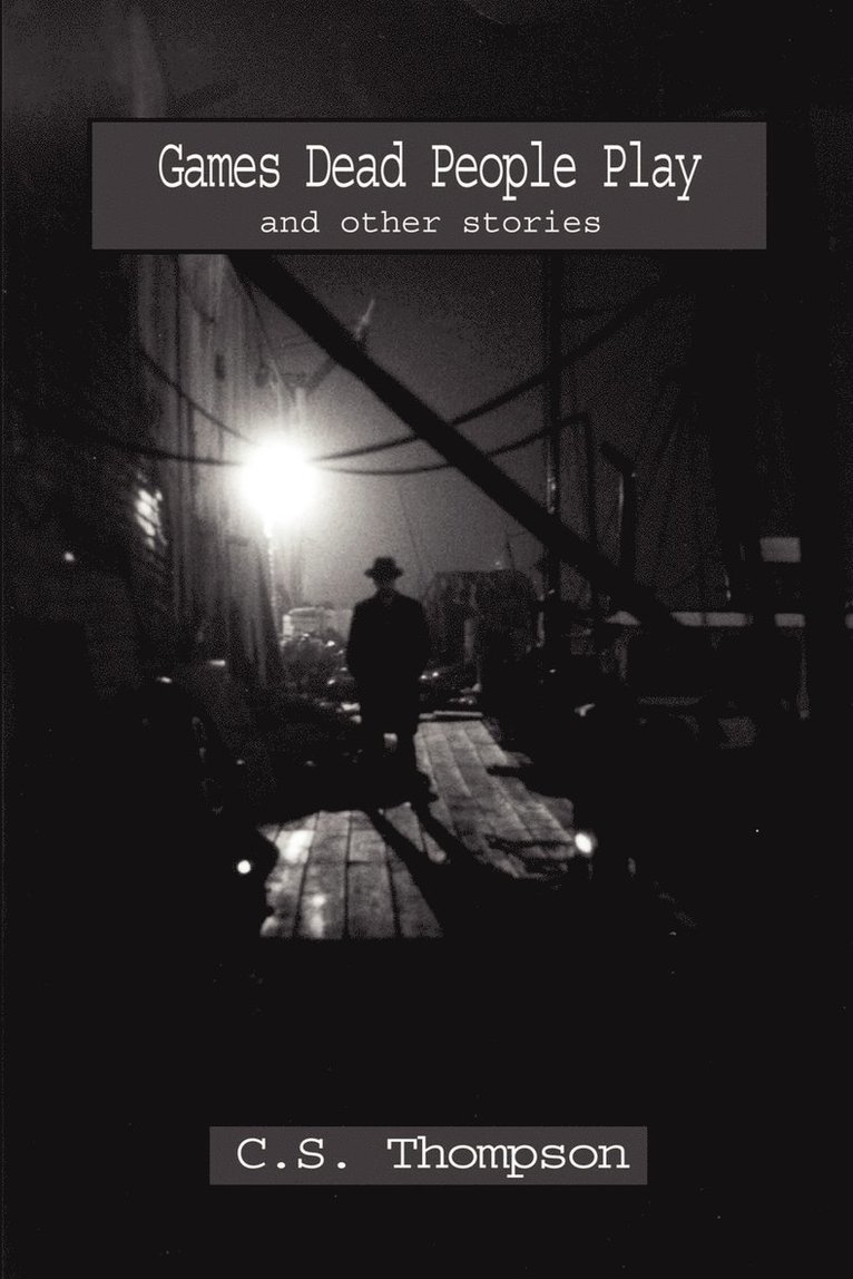 C S Thompson - Games Dead People Play, Häftad
