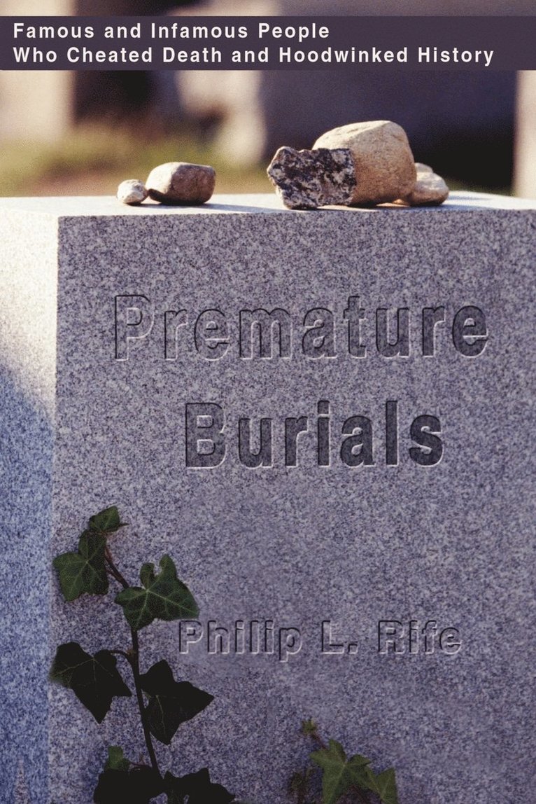 Philip L Rife - Premature Burials, Häftad. Tillgänglighet: Lägg i varukorg