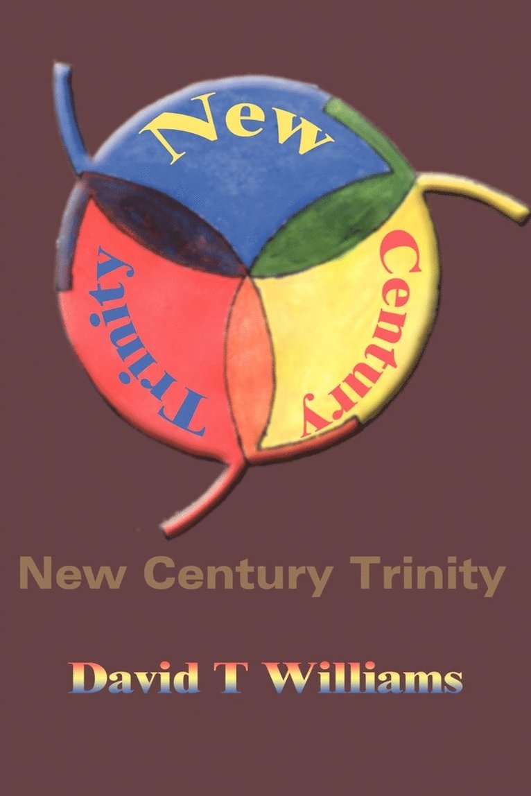 David T Williams - New Century Trinity, Häftad. Tillgänglighet: Lägg i varukorg