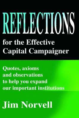 Jim Norvell - Reflections for the Effective Capital Campaigner, Häftad. Tillgänglighet: Lägg i varukorg