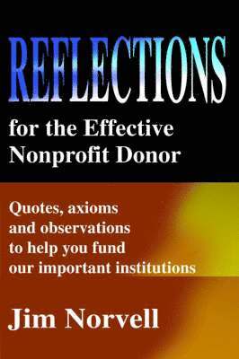Jim Norvell - Reflections for the Effective Nonprofit Donor, Häftad. Tillgänglighet: Lägg i varukorg
