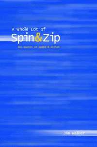 Whole Lot of Spin & Zip