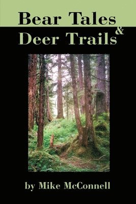 Mike McConnell - Bear Tales and Deer Trails, Häftad