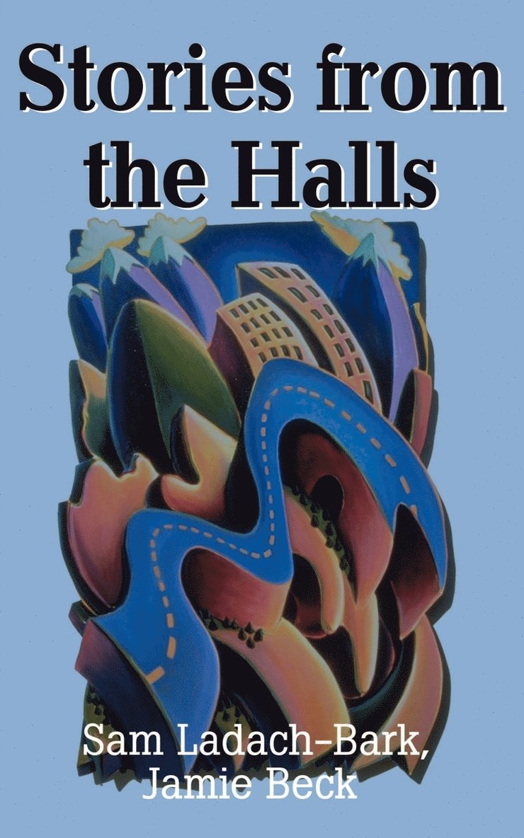 Sam Ladach-Bark, Jamie Beck - Stories from the Halls, Häftad
