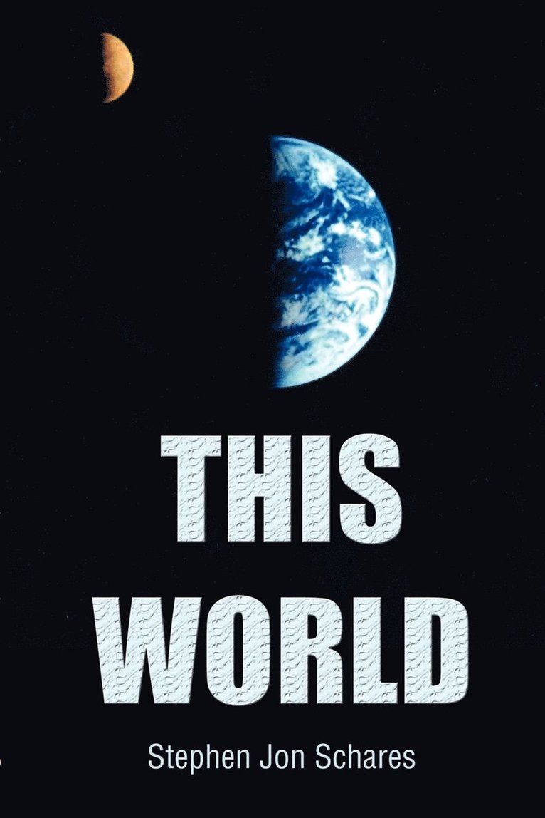 Stephen Jon Schares - This World, Häftad. Tillgänglighet: Lägg i varukorg